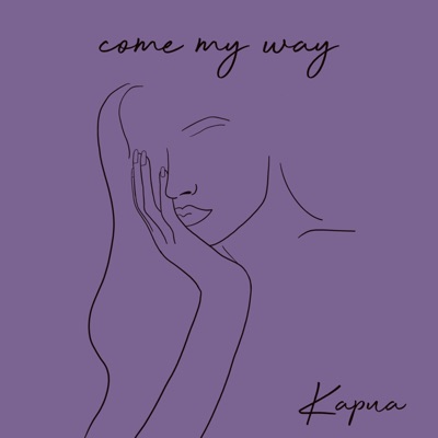 Come My Way - Single