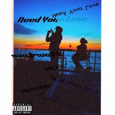 Need Your Love (feat. GBuck$) - Single