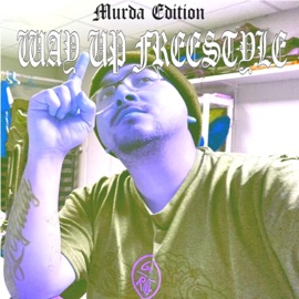 Way Up Freestyle Murda Edition