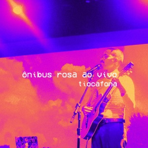 Ônibus Rosa (Ao Vivo)
