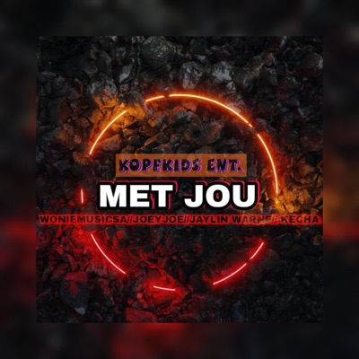 Met jou (feat. Joey Joe, Kecha Cloete & Jaylin Warne) - Single