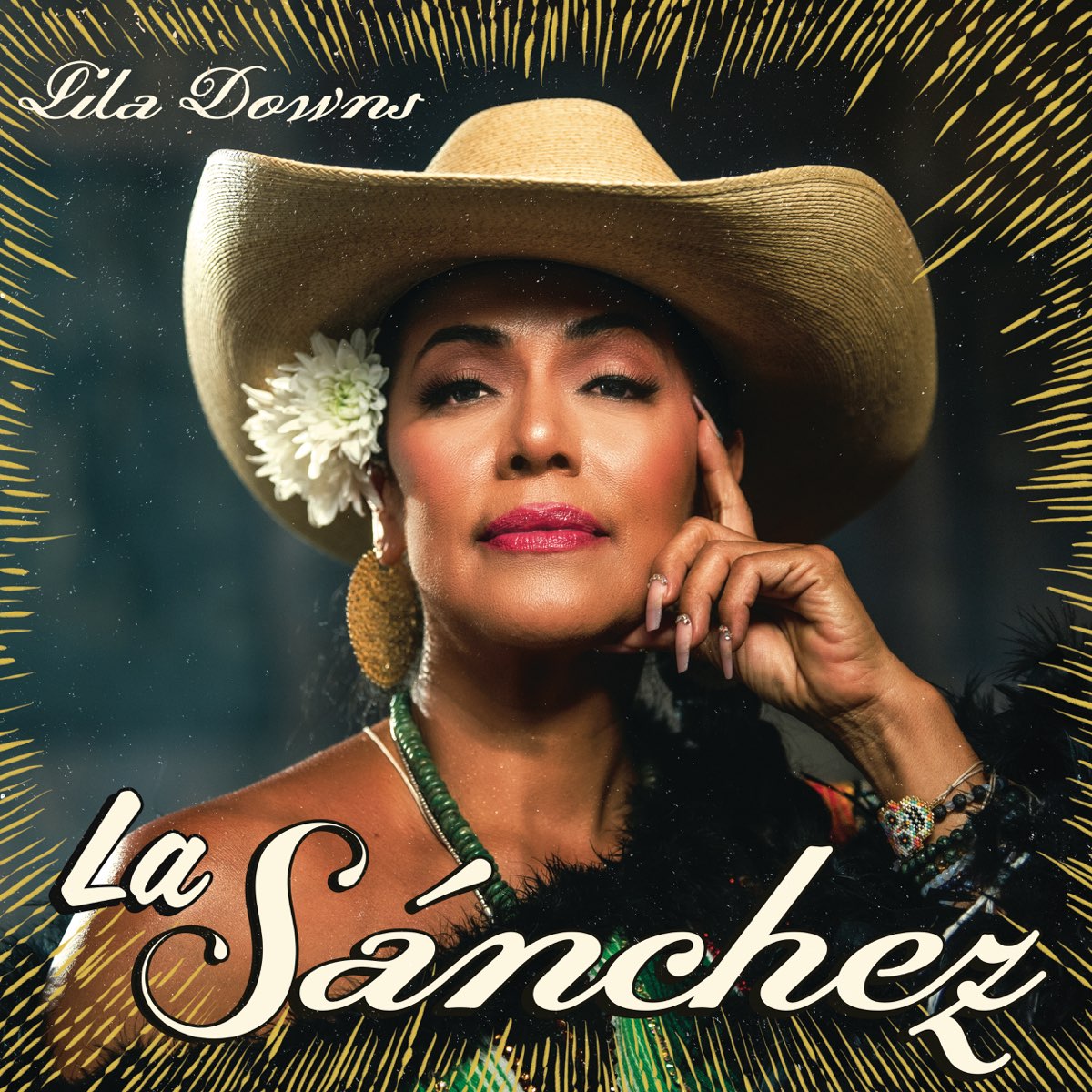 La Sánchez Album by Lila Downs Apple Music La Sánchez Album by Lila Downs Apple Music