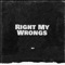 Right my Wrongs - Keyonna lyrics