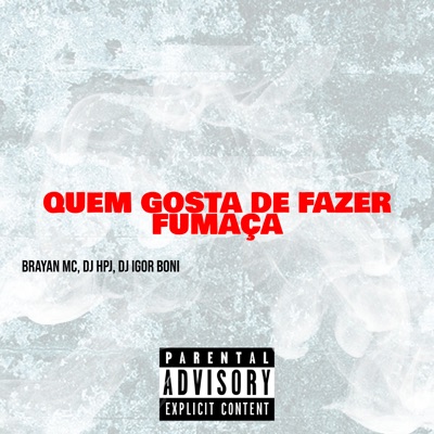 Quem Gosta de Fazer Fumaça - Single