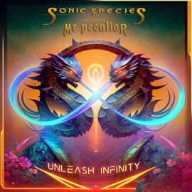 Unleash Infinity (feat. Mr Peculiar) Sonic Species