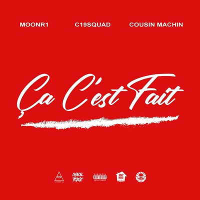 Ça c'est fait (feat. MOONR1 & COUSIN MACHIN) - Single