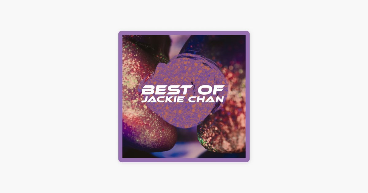 Best of Jackie Chan - Album by Jackie Chan - Apple Music
