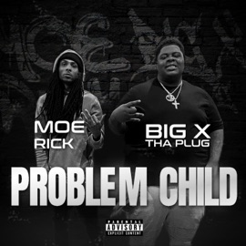 Problem Child (feat. BigXthaPlug) [Remix] Moe Rick