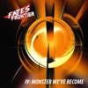 IV: Monster We've Become - EP