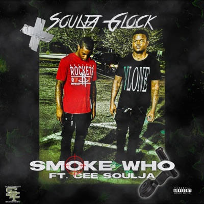 Smoke Who (feat. Cee Soulja) - Single