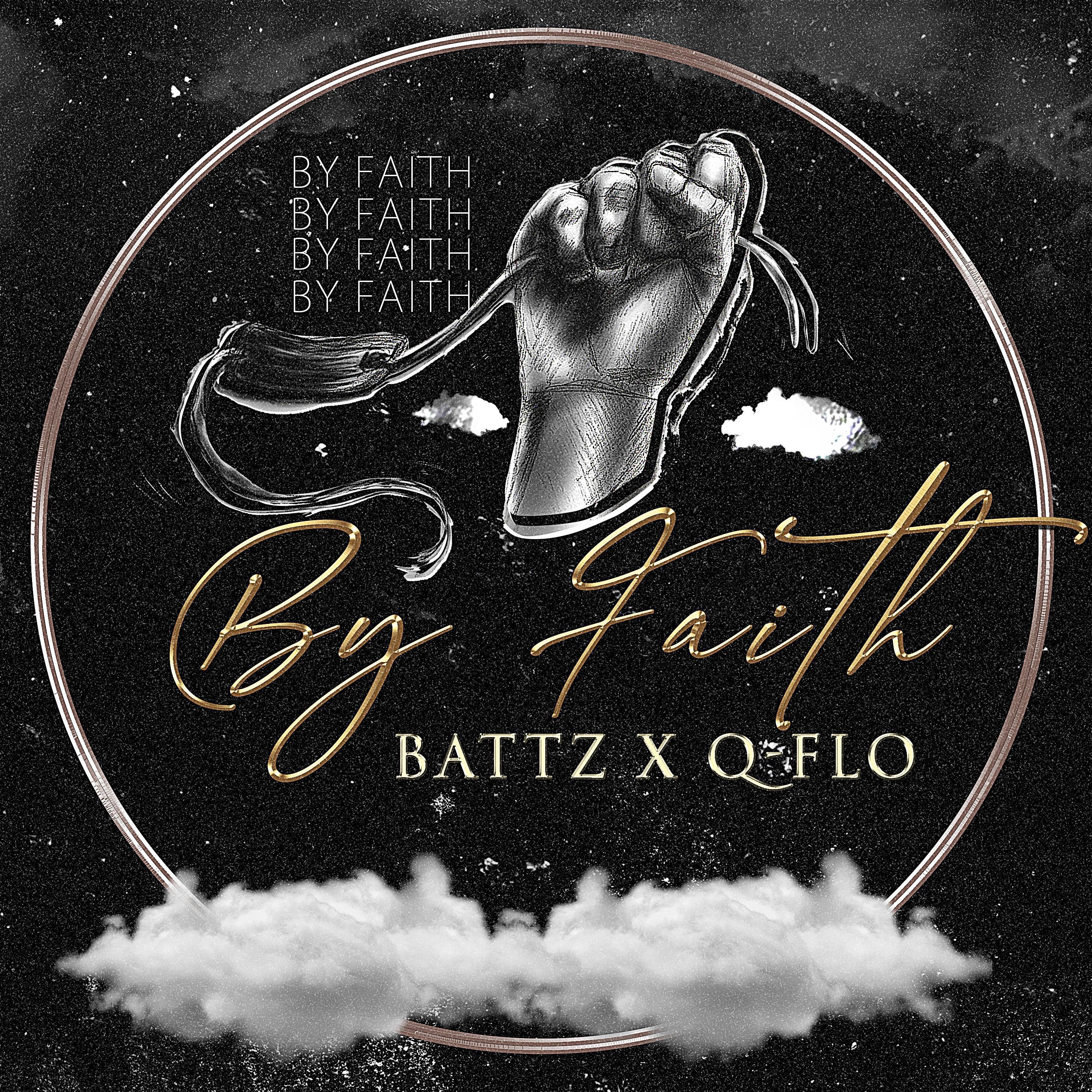 BY FAITH (feat. Battz & Q-Flo) - Single
