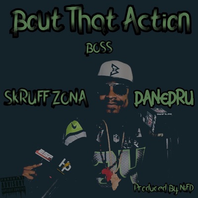 Bout That Action (feat. DaneDru) - Single
