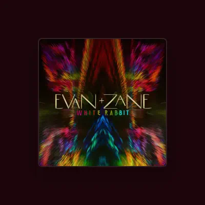 Listen to EVAN + ZANE, watch music videos, read bio, see tour dates & more!