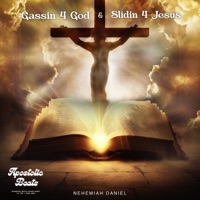 Gassin 4 God & Slidin 4 Jesus - Nehemiah Daniel
