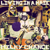 Milky Chance - Living in a Haze artwork
