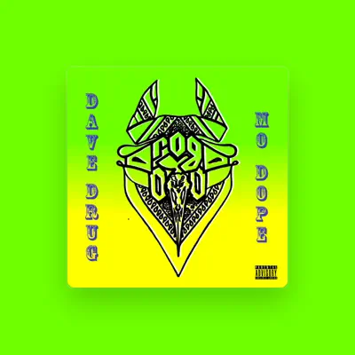Listen to Dave Drug, watch music videos, read bio, see tour dates & more!