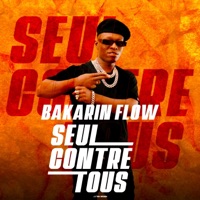 Seul Contre Tous - Single - Bakarin FLow