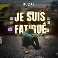 Je Suis Fatigué - Single - Kozak