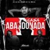 Casa Abandonada (feat. MC GW) - Single