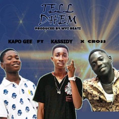 Tell Dhem (feat. Kassidy & Cross) - Single