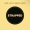 Strapped (feat. GMEBE BANDZ) - King Loot lyrics