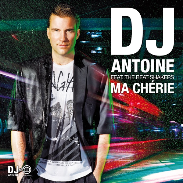 DJ Antoine, The Beat Shakers - Ma Chérie (DJ Antoine Vs Mad Mark 2k12 Radio Edit)