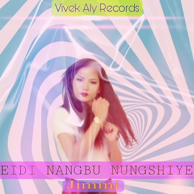 EIDI NANGBU NUNGSHIYE (feat. JIMMI KOIJAM) - Single