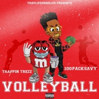 Vollyball (feat. 100Packsavy) - Single - Trapp'n Trezz