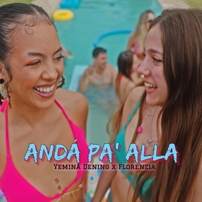 Andá pa' allá (feat. Fl0renzia) - Single