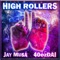 What's Nexty (feat. 40ozDai & Jay Musá) - High Rollers lyrics