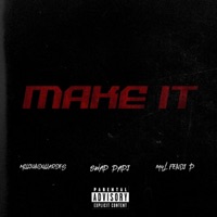 Make It (feat. Milliondollardes & M4LfendiP) - Single - Swap papi