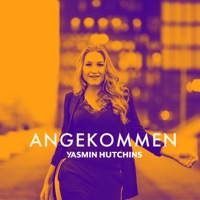 Angekommen - Single - Yasmin Hutchins
