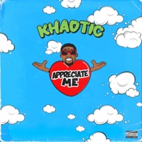 Appreciate Me - Single - Khaotic