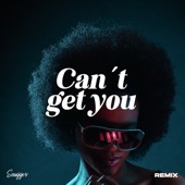 Can't Get You (Snugger Remix) artwork