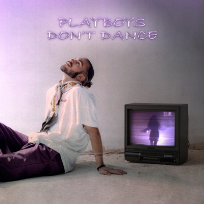 Playboys Don't Dance - Single