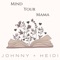 Mind Your Mama - Johnny and Heidi lyrics
