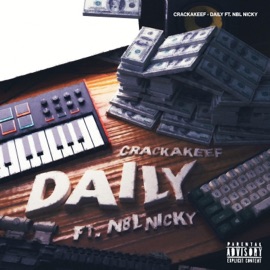 Daily (feat. NBL Nicky) CrackaKeef