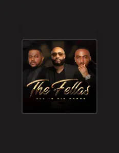 收听 The Fellas、观看音乐视频、阅读小传、查看巡演日期等 ！