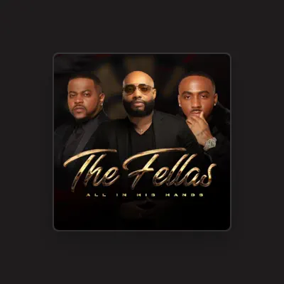 Listen to The Fellas, watch music videos, read bio, see tour dates & more!