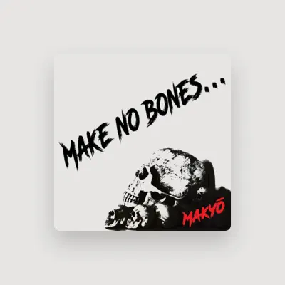 Listen to Makyo, watch music videos, read bio, see tour dates & more!