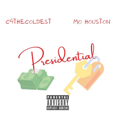 Presidential (feat. C4thecoldest & Mo Houston) - Single