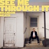 See Me Through It - EP