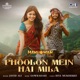 Phoolon Mein Hai Mila From HanuMan Hindi Single