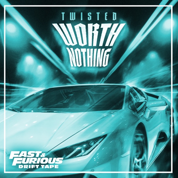 WORTH NOTHING (Fast & Furious: Drift Tape/Phonk Vol 1) [feat. Oliver Tree] - EP