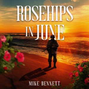 Rosehips in June (Unabridged)