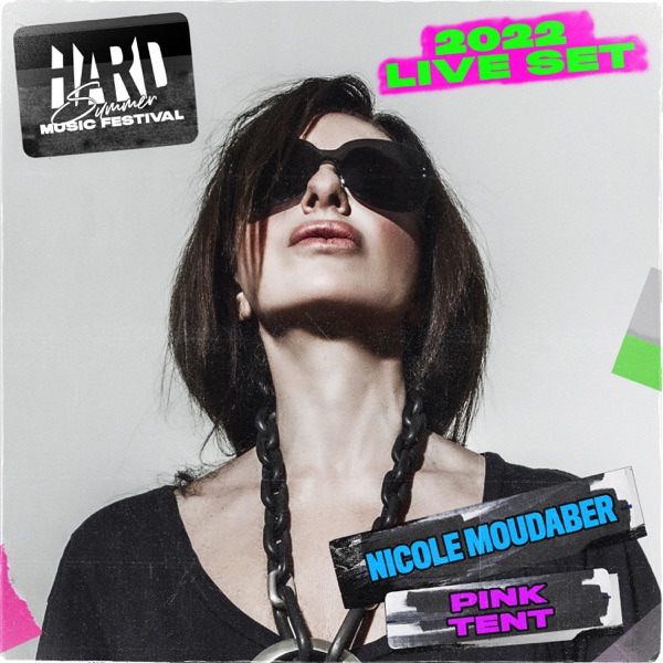 Nicole Moudaber at HARD Summer, 2022 (DJ Mix)
