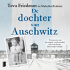 De dochter van Auschwitz - Tova Friedman & Malcolm Brabant