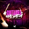 Guitarra Malvada - Single