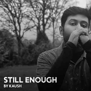 Still Enough