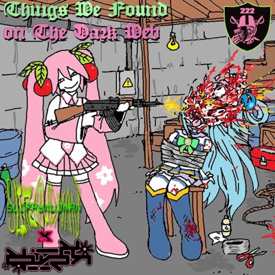 Things We Found On the Dark Web - EP